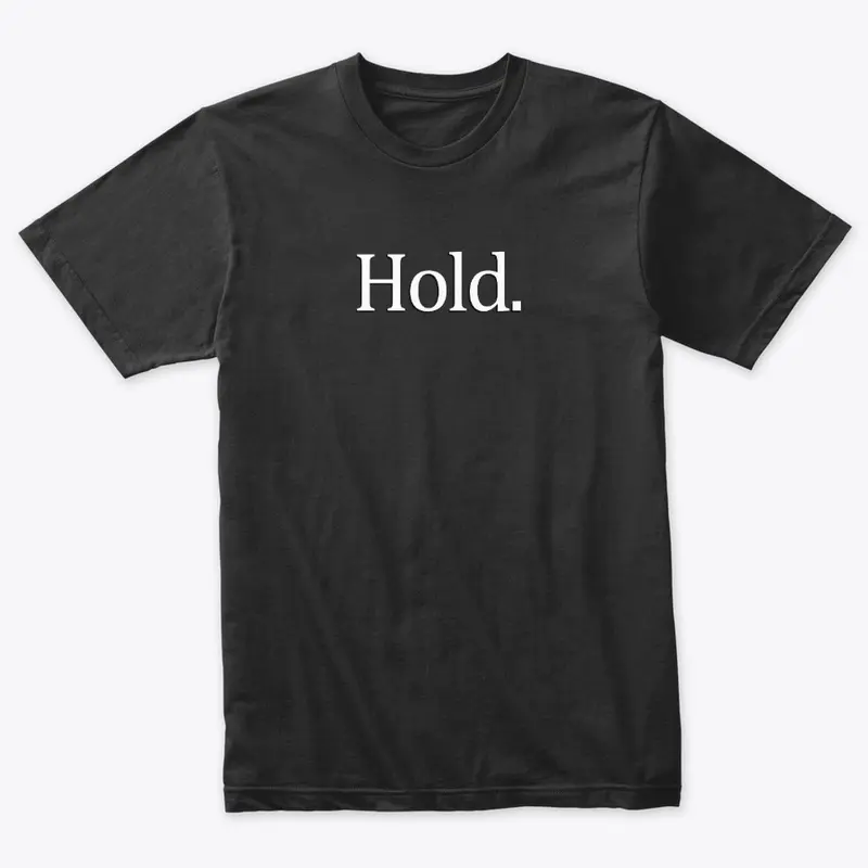 Hold.