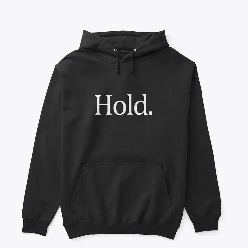 Hold.